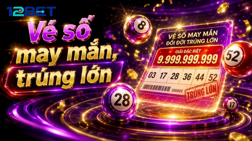 Xổ Số 12BET: So Sánh Hai Cách Đối Chiếu Kết Quả Vé Số Và Đọc Chi Tiết Giao Diện — Góc Kiểm Chứng Theo Tên Miền 12betvn.blog